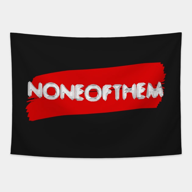 None Of Them Tapestry by noneofthem