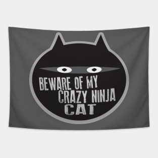 Beware of my Crazy Ninja Cat Tapestry