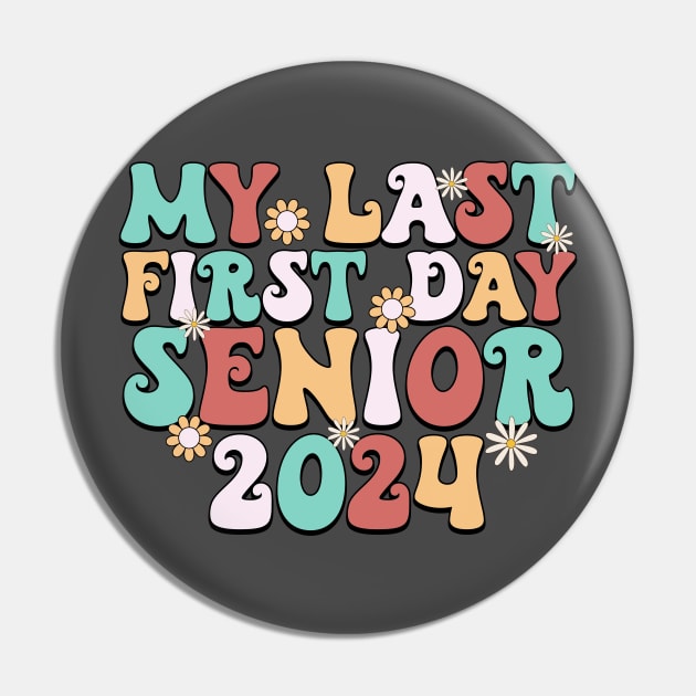 My Last First Day Senior 2024 Back To School Class of 2024 Pin by Sky at night