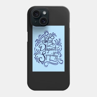 With Deepest Sympathy - Sympathy Card Phone Case