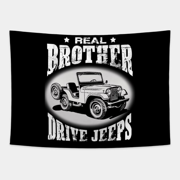 Real Brothers drive jeeps father's day jeep men jeep papa jeeps lover jeep offroad jeep uncle Tapestry by Carmenshutter