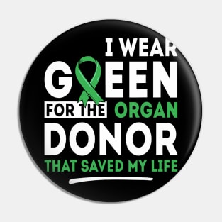 Green For The Organ Donor - Transplant Kidney Liver Surgery Pin