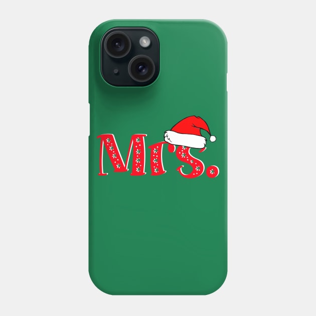 Christmas Couple "Mrs" Claus Phone Case by TonTomDesignz