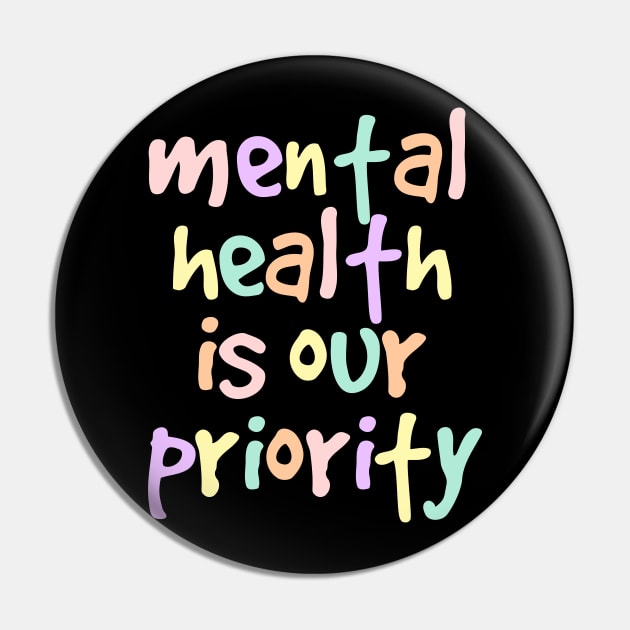 Mental health is our priority Pin by NomiCrafts