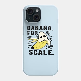 funny banana for scale Phone Case