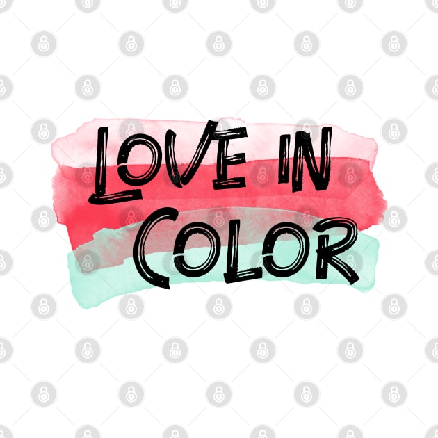 Love In Color by Lone Wolf Works