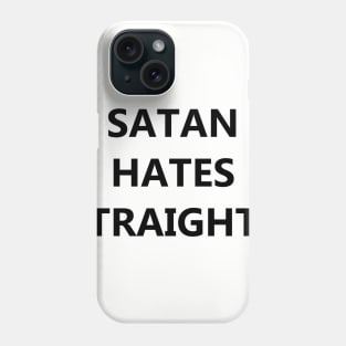 Satan Hates Straights Phone Case