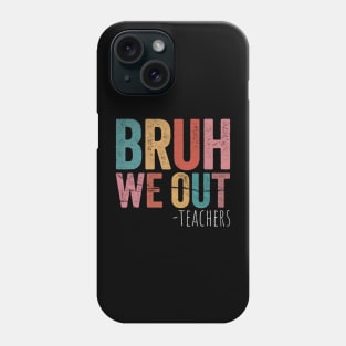 bruh we out Phone Case