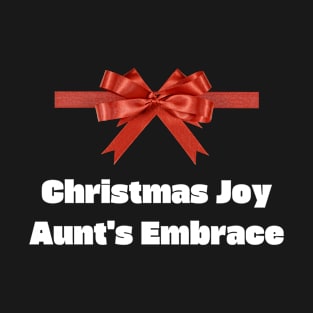 Christmas joy, Aunt's embrace. T-Shirt