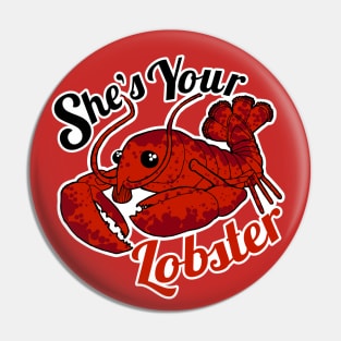 She's Your Lobster Pin