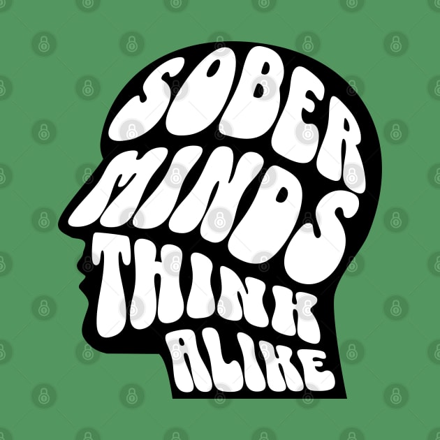 Sober Minds Think Alike by SOS@ddicted