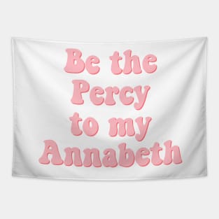 Be the Percy to my Annabeth Tapestry