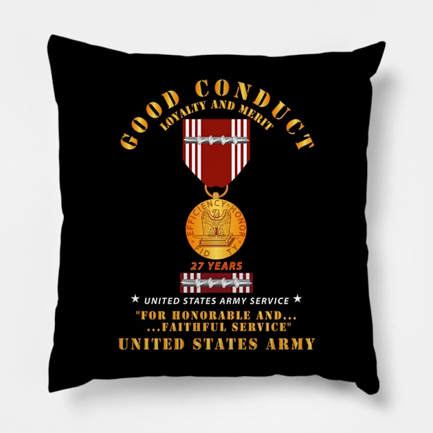 Army - Good Conduct w Medal w Ribbon - 27  Years Pillow by twix123844