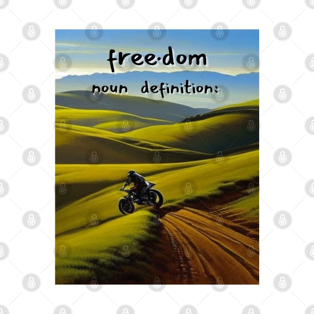 Motorcycle definition of freedom. by TheTshirtTumbler