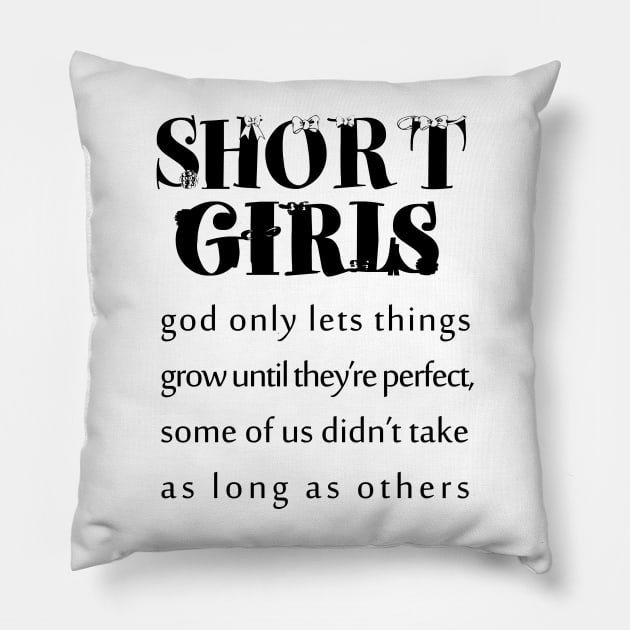 short girls | new girl shirt |tall girl |quotes |small girl| funny shirts for her Pillow by YOUNESS98