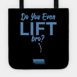 Do you even lift bro Tote