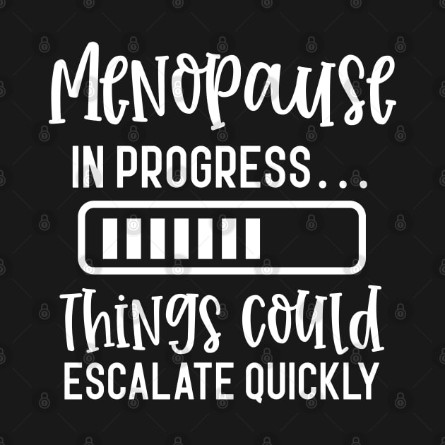 Menopause In Progress Things Could Escalate Quickly by Dojaja