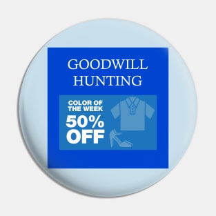 Goodwill Hunting Pin