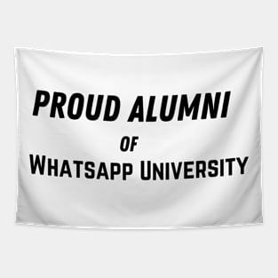 Proud Alumni Of Whatsapp University Tapestry