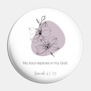 My soul rejoices in my God Isaiah 61:10 Pin