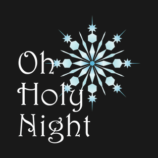 oh Holy Night T-Shirt