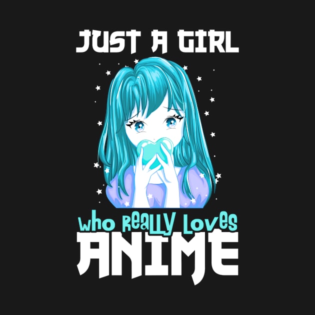 Just A Girl Who Really Loves Anime in Turquoise by starlit-studios