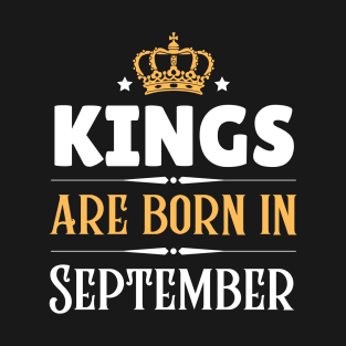 Kings are born in September T-Shirt