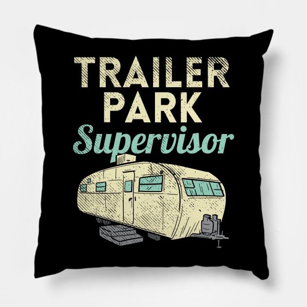 Trailer Park Supervisor Pillow by maxdax