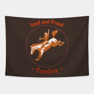 Loud and Proud Cowboy Tapestry