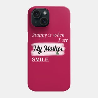 i love my mother Phone Case