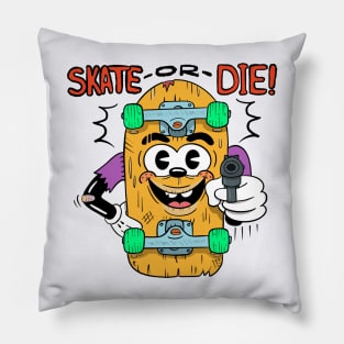 Skate or die! Pillow