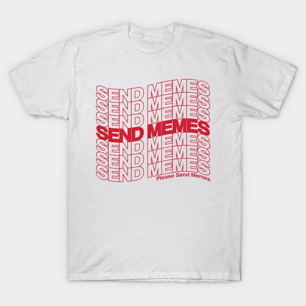 Hjælp Lejlighedsvis klistermærke Send Memes - Send Memes - T-Shirt | TeePublic