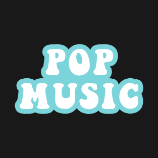 Pop Music T-Shirt