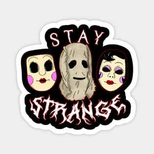 Stay Strange Magnet