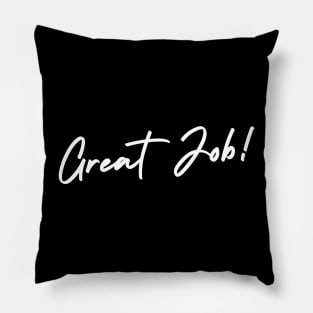 Great Job! Pillow