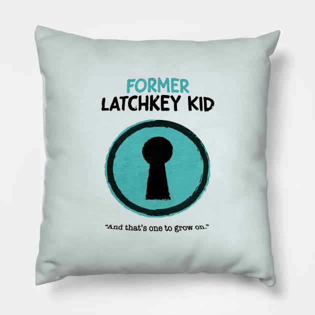 Gen X • Former Latchkey Kid Pillow by The MKE Rhine Maiden