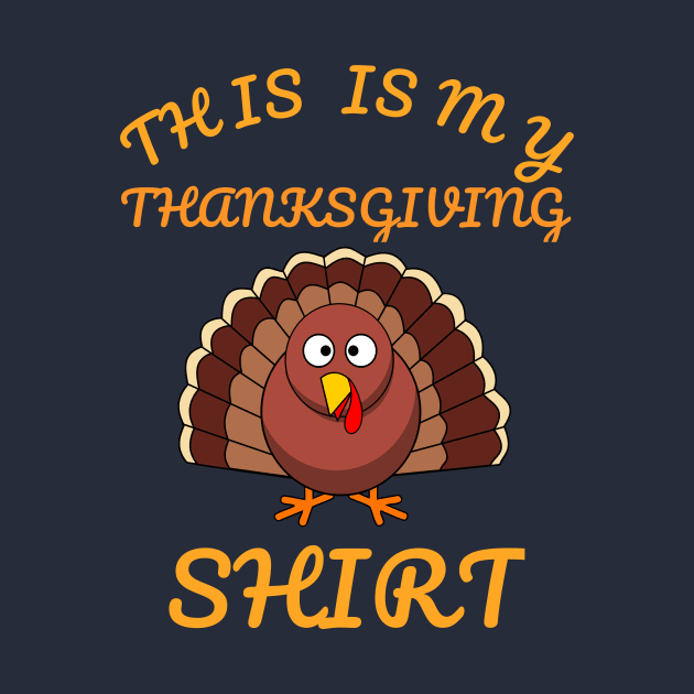 This Is My Thanksgiving Shirt Happy Turkey Day Funny Cartoon Gift by klimentina