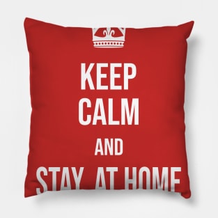 keep calm an stay at home Pillow