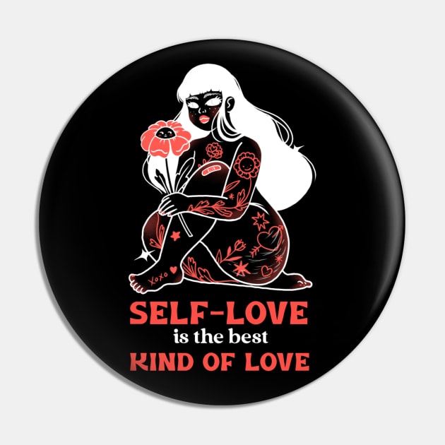 Self-Love is the Best Kind of Love Pin by Serene Lotus