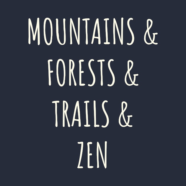 Mountains, Forests, Trails, & Zen by yugenrunner