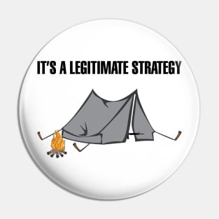 Camping is a Legitimate Strategy Pin