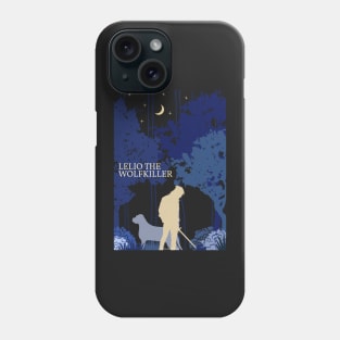 Lestat - Lelio the Wolfkiller Phone Case