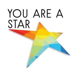 YOU ARE A STAR T-Shirt