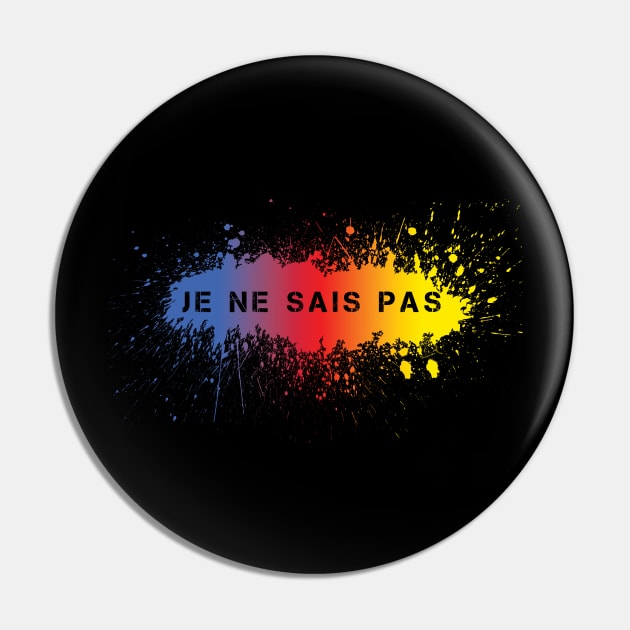 Je Ne Sais Pas Pin by Blitzitron25