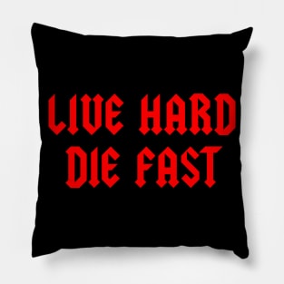 Live Hard Pillow