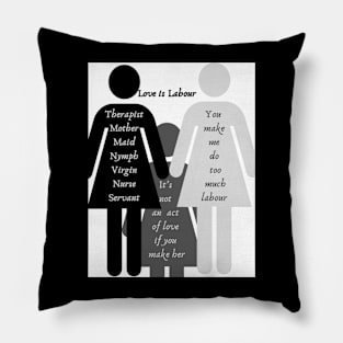 Love is Labour Pillow