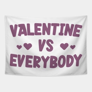 Valentine Vs Everybody v4 Tapestry