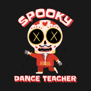 Spooky Dance Teacher Halloween T-Shirt