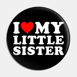 I love my Little Sister Pin