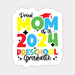 Proud Mom of a 2024 Preschool Graduate, Funny preschool Graduation Magnet